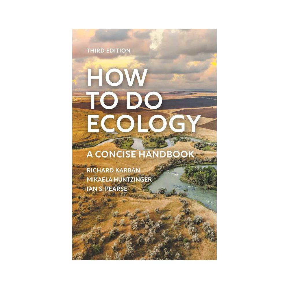 Karban, How to Do Ecology: A Concise Handbook - Third Edition, 9780691245751, Princeton University Press, 3rd, Science, Books, 911147